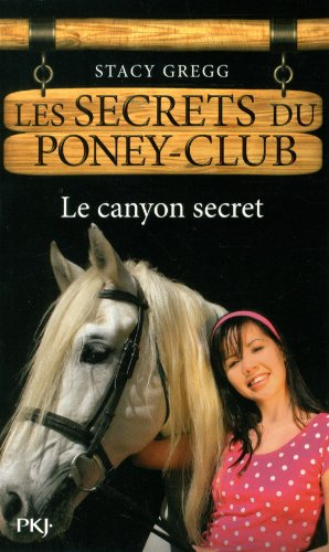 Les secrets du poney club. Vol. 10. Le canyon secret