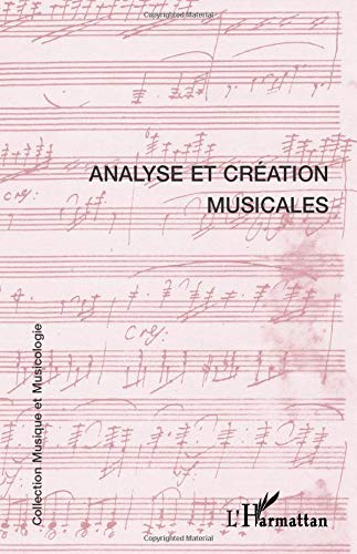 Analyse et création musicales : actes du troisième Congrès européen d'analyse musicale, Montpellier,