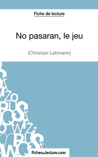 No pasarán, le jeu de Christian Lehmann (Fiche de lecture) : Analyse complète de l'oeuvre