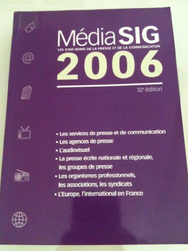 Médiasig 2006 : les 8.000 noms de la presse et de la communication