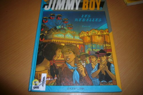 Jimmy Boy. Vol. 2. Les rebelles
