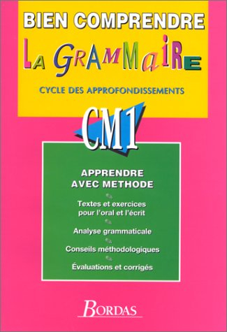 Bien comprendre la grammaire, cycle des approfondissements CM1