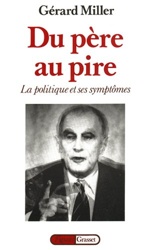 Du père au pire : la politique et ses symptômes