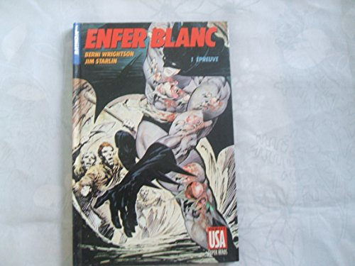 Enfer blanc. Vol. 1. Epreuve