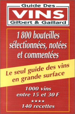 Guide des vins en grandes surfaces 2000-2001 Gilbert et Gaillard