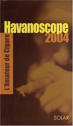 Havanoscope 2004 : l'amateur de cigare