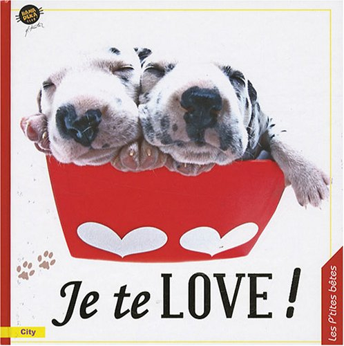 Je te love !