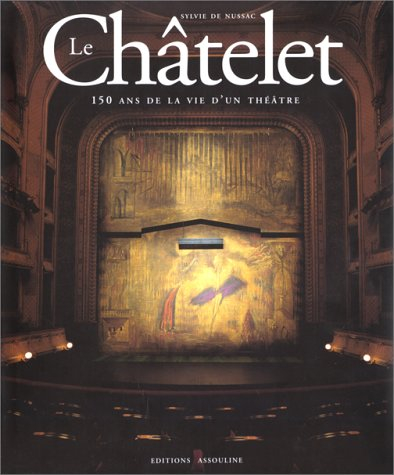 Le théâtre du Châtelet : 1862-1995