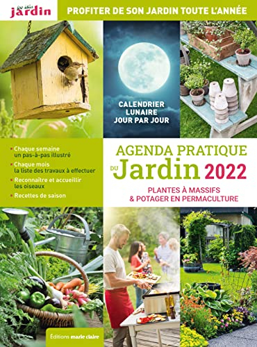 Agenda pratique du jardin 2022 : plantes à massifs & potager en permaculture : profiter de son jardi
