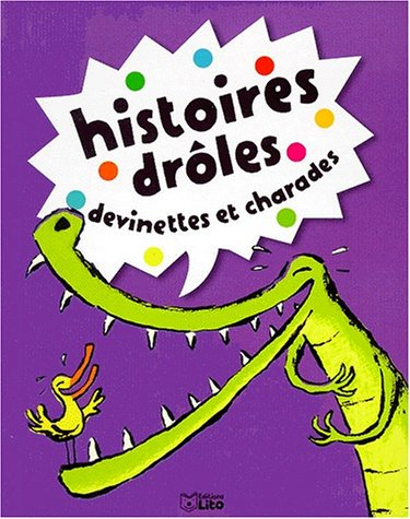Histoires drôles, devinettes et charades. Vol. 2