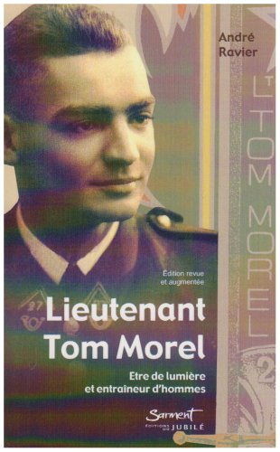 Lieutenant Tom Morel : être de lumière et entraîneur d'hommes
