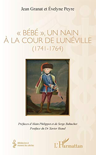 Bébé, un nain à la cour de Lunéville : 1741-1764