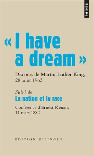 Les grands discours. I have a dream : discours du pasteur Martin Luther King, Washington D.C., 28 ao