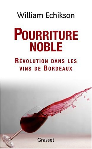 Pourriture noble : révolution dans les vins de Bordeaux