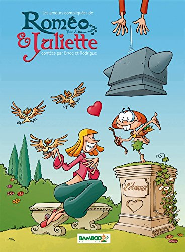 Les amours compliquées de Roméo & Juliette. Vol. 2