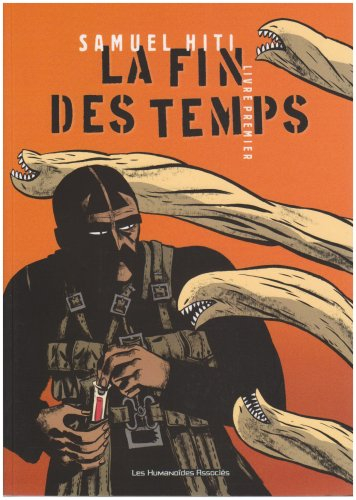 La fin des temps. Vol. 1