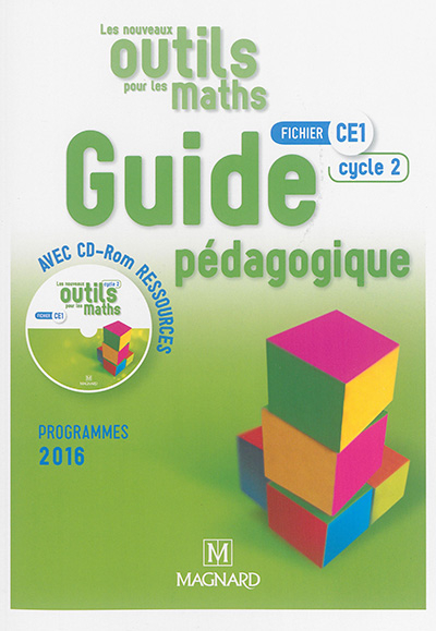Les nouveaux outils pour les maths : fichier CE1, cycle 2, guide pédagogique avec CD-ROM ressources 