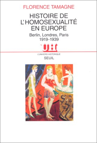 Histoire de l'homosexualité en Europe : Paris, Londres, Berlin, 1919-1939