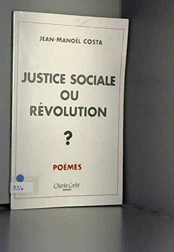 Justice sociale ou révolution ?
