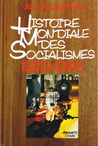 Histoire mondiale des socialismes : 04 : De 1929 à 1945