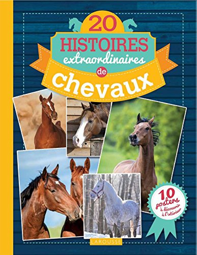 20 histoires extraordinaires de chevaux