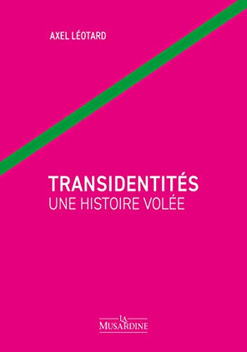 Transidentités : une histoire volée