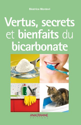Vertus, secrets et bienfaits du bicarbonate