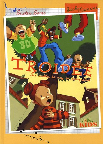 Troidée. Vol. 1. Des crottes de nez en perspective...