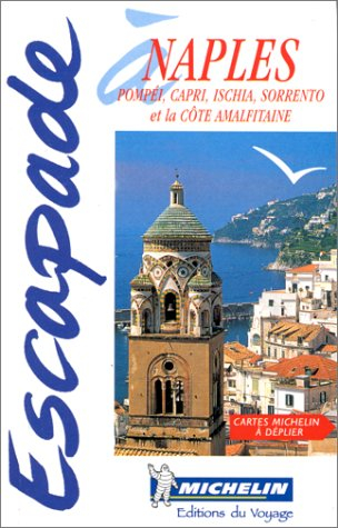 Escapade à Naples, Pompei, Capri, Ischia Sorrento : et la côte amalfitaine