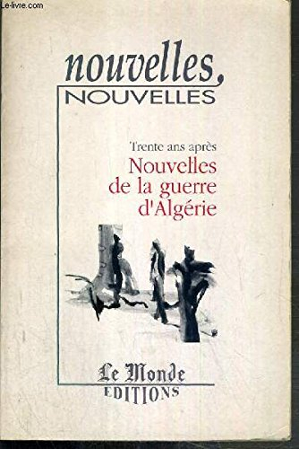 Trente ans après : nouvelles de la guerre d'Algérie