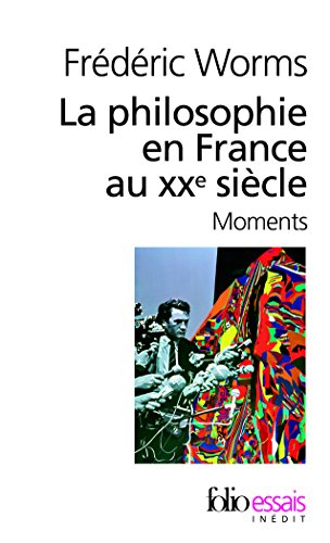 La philosophie en France au XXe siècle : moments