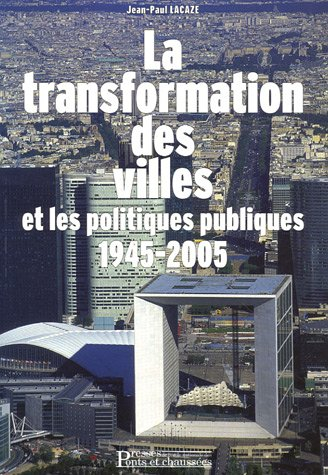 La transformation des villes et les politiques urbaines : 1945-2005