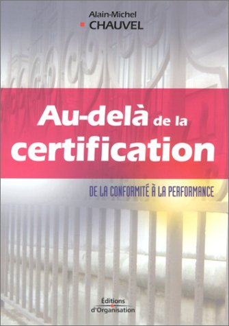 Au-delà de la certification : de la conformité à la performance