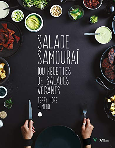 Salade samouraï : 100 recettes de salades véganes