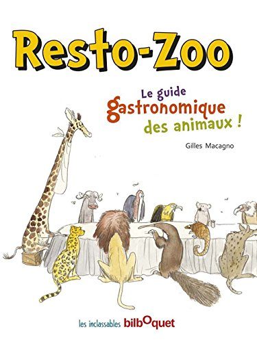 Resto-zoo : le guide gastronomique des animaux !