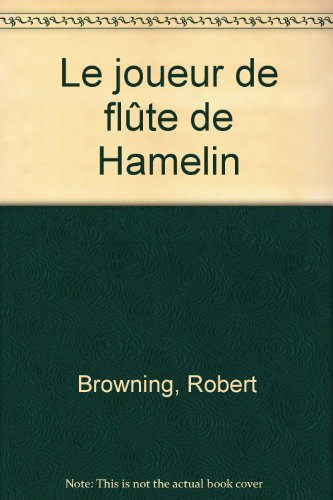 Le joueur de flûte de Hamelin - Robert Browning