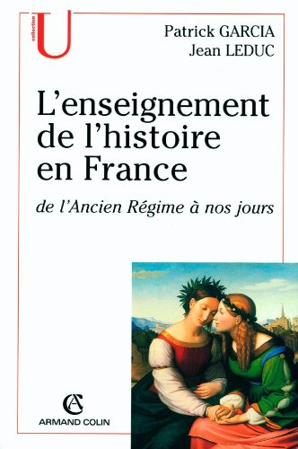 L'enseignement de l'histoire en France : de l'Ancien Régime à nos jours