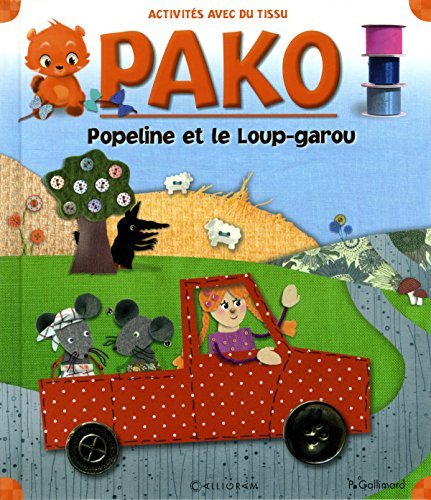 Pako. Vol. 8. Popeline et le loup-garou : activités avec du tissu