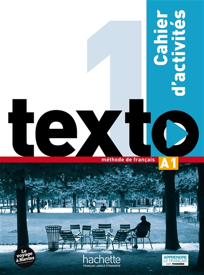 Texto, niveau 1 : A1, méthode de français : cahier d'activités