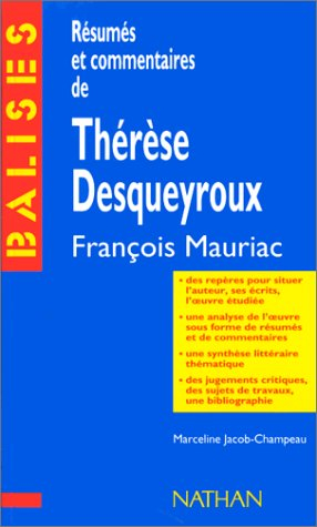 Thérèse Desqueyroux, François Mauriac : résumé analytique, commentaire critique - Marceline Jacob-Champeau