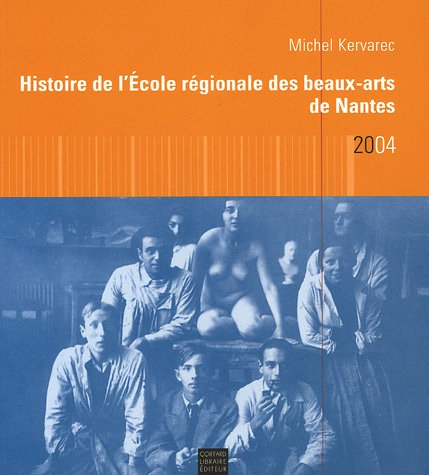 Histoire de l'École régionale des beaux-arts de Nantes : 1757-1968