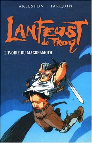 Lanfeust de Troy. Vol. 2003. L'ivoire du Magohamoth