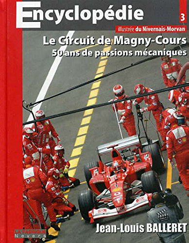 Le Circuit de Magny-Cours 50 ans de passions mécaniques