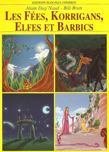Les fées, korrigans, elfes et barbics