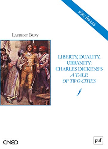 Liberty, duality, urbanity : Charles Dickens's A tale of two cities