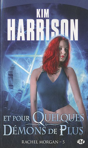 Rachel Morgan. Vol. 5. Et pour quelques démons de plus