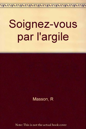 Soignez-vous par l'argile