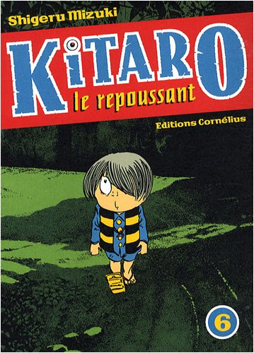 Kitaro le repoussant. Vol. 6