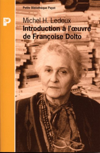 Introduction à l'oeuvre de Françoise Dolto