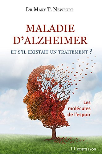 Maladie d'Alzheimer : et s'il existait un traitement ? : les molécules de l'espoir